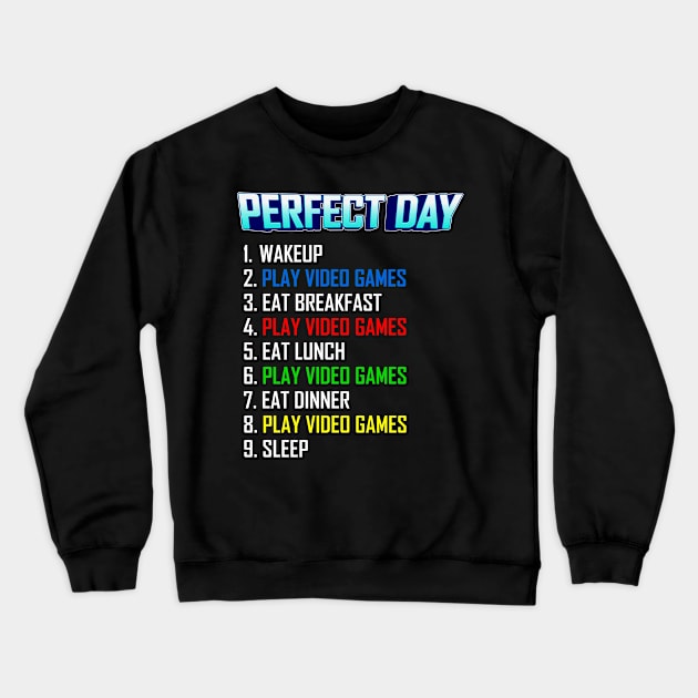 My Perfect Day Play Video Games  Funny Cool Gamer Crewneck Sweatshirt by Gufbox